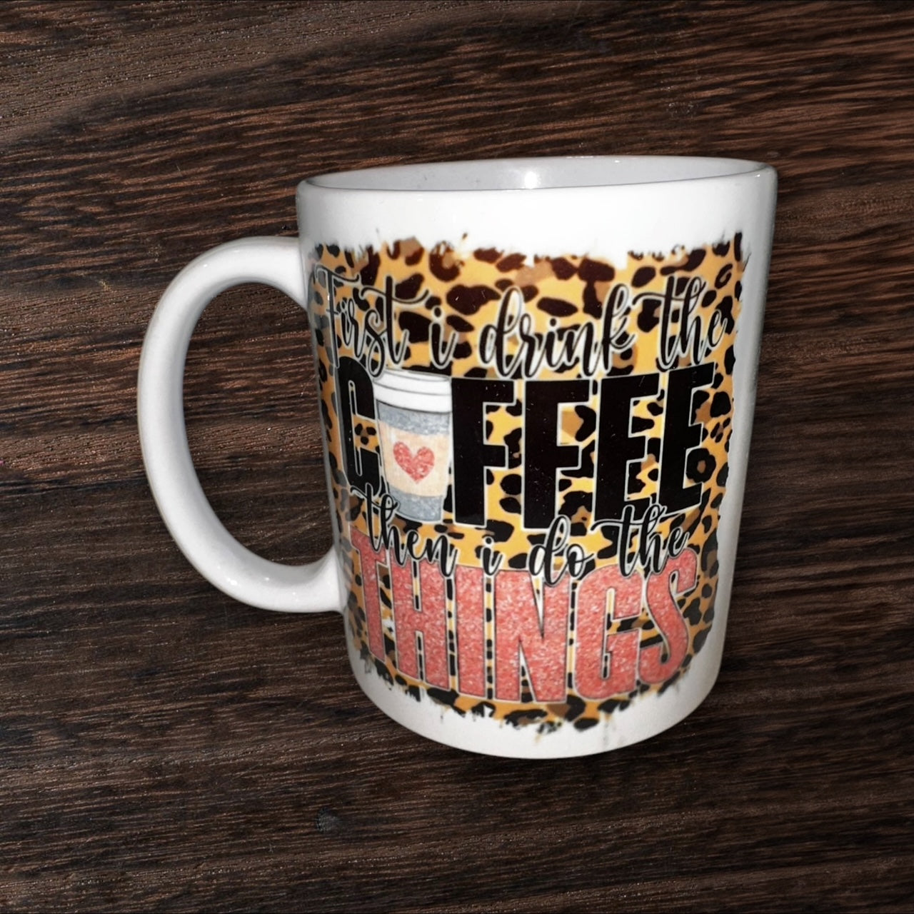 First I drink the coffee then I do the stuff coffee mug 12 oz